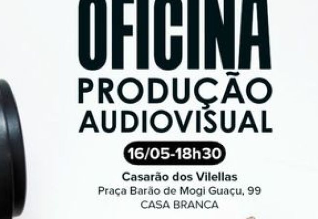 OFICINA GRATUITA DE PRODUÇÃO AUDIOVISUAL!