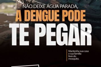 A luta contra a dengue é uma responsabilidade de todos nós. 