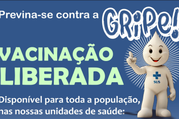 VACINAÇÃO CONTRA A GRIPE É LIBERADA PARA TODA A POPULAÇÃO