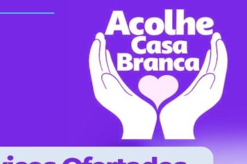 ATENÇÃO! MAIS UMA EDIÇÃO DO ACOLHE CASA BRANCA
