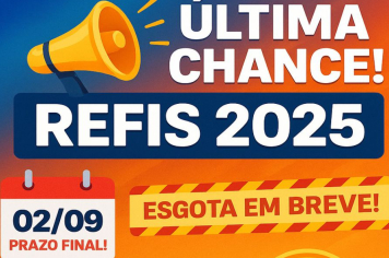 ÚLTIMA CHANCE: PRAZO PARA ADERIR AO REFIS TERMINA EM 2 DE SETEMBRO