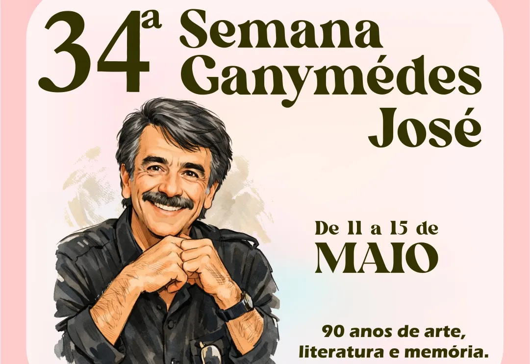 34ª SEMANA GANYMÉDES JOSÉ TEM ATIVIDADES ATÉ O DIA 15