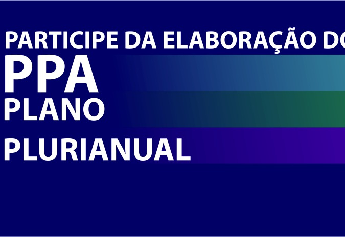 PARTICIPE DA CONSTRUÇÃO DO PLANO PLURIANUAL