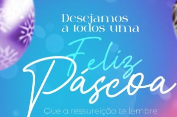 A Prefeitura deseja a todos uma Feliz e Renovada Páscoa 