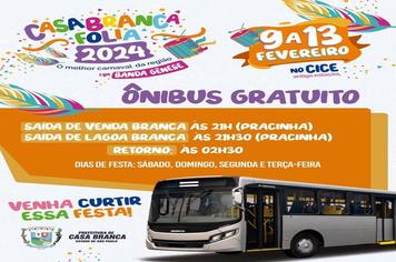 DISTRITOS TÊM ÔNIBUS GRATUITO PARA O CARNAVAL CASA BRANCA FOLIA